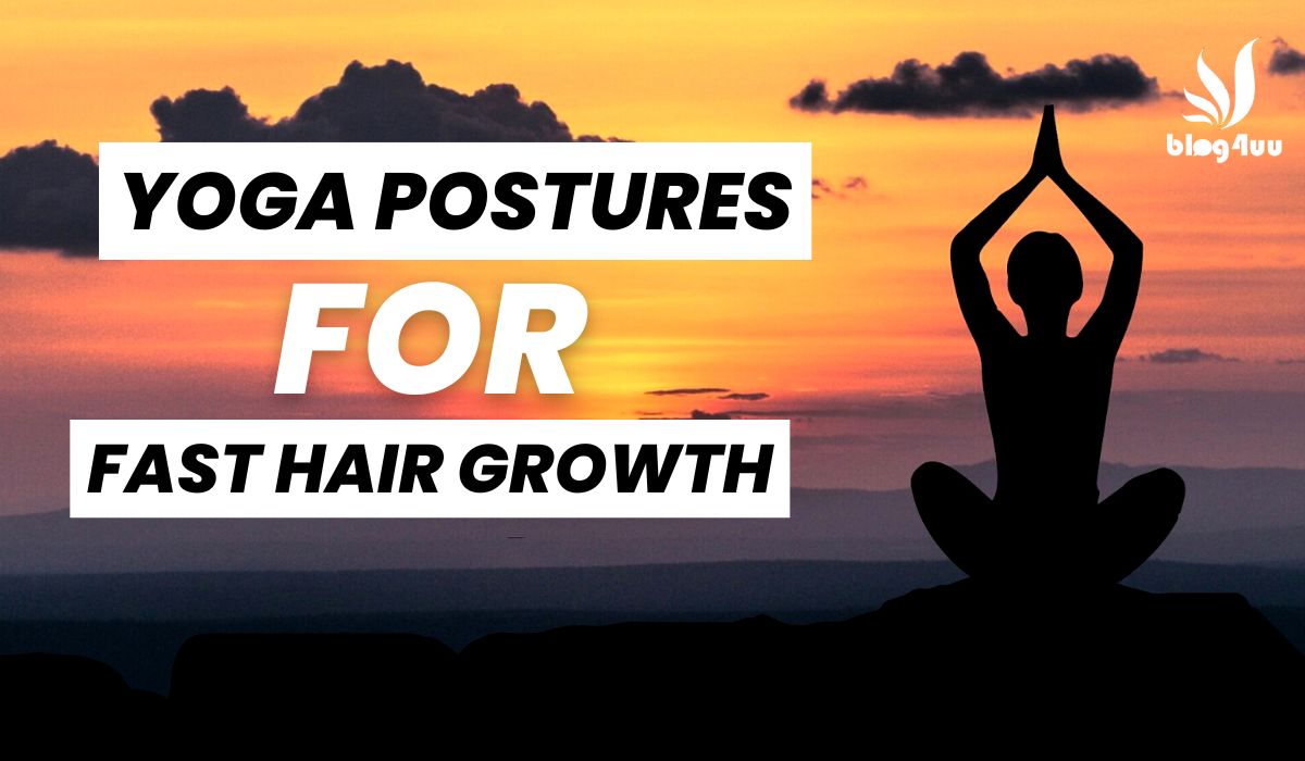 yoga postures for fast hair growth