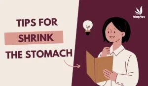 Tips for Shrink the Stomach